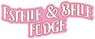 Estelle & Belle Fudge